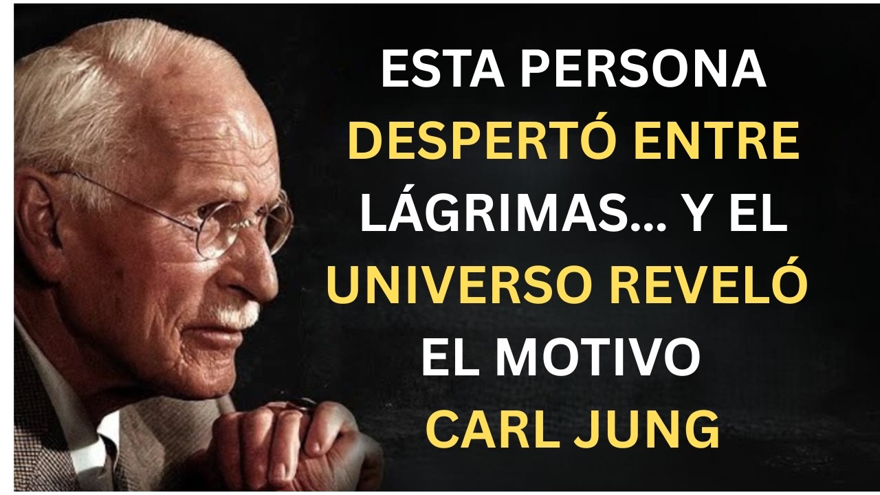 Esta Persona Despertó Entre Lágrimas… y el Universo Reveló el Motivo | Carl Jung