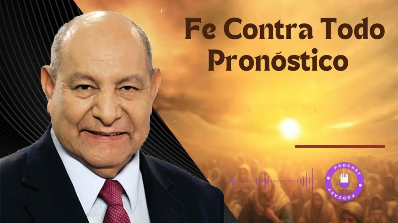 Fe Contra Todo Pronóstico  - Pastor Alejandro Bullón