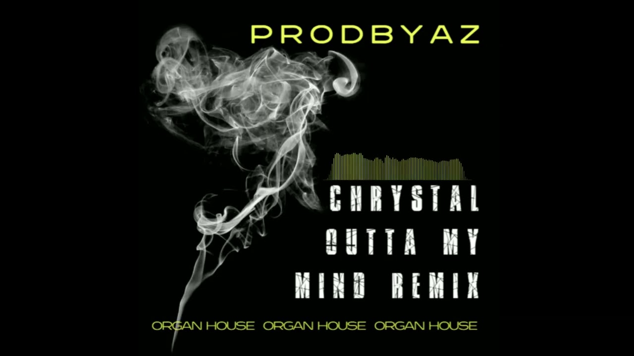 Chrystal - Outta My Mind Organ House Remix