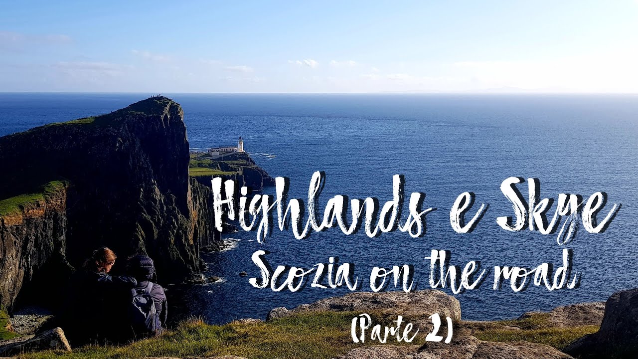 HIGHLANDS & SKYE: Scozia on the Road! 🚗🚗 | Skye, le Highlands e Inverness! | 2020 | (2/2)