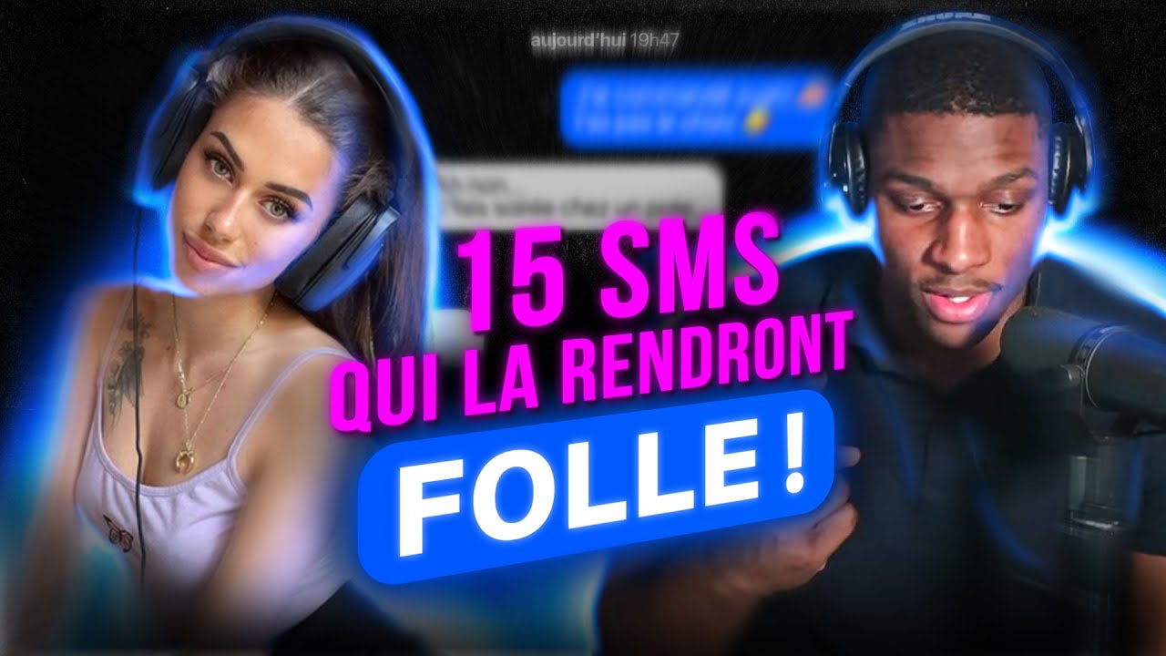 15 SMS QUI VONT LA RENDRE FOLLE !