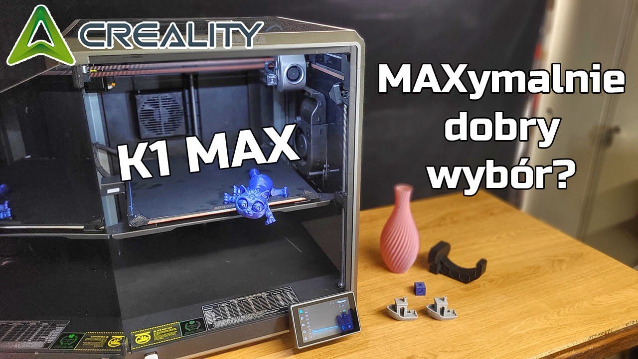Creality K1 MAX TEST + Porównanie z K1C