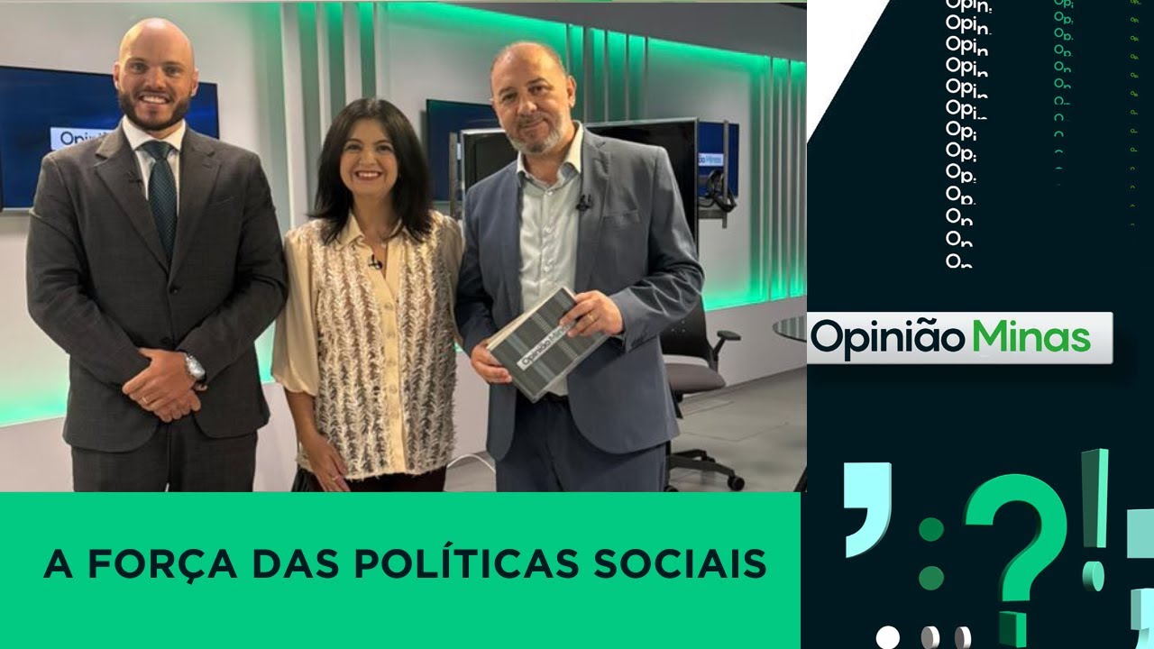 A Força das Políticas Sociais - Opinião Minas