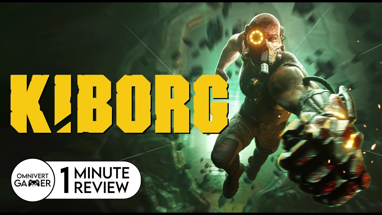 KIBORG | 1-Minute Review