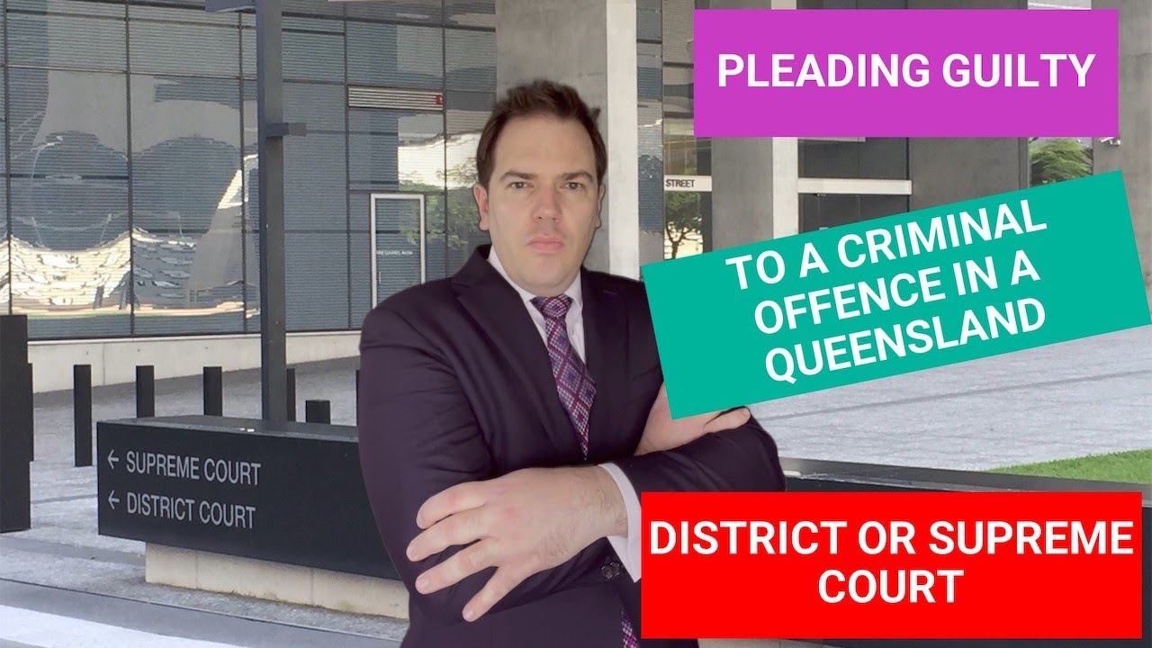 What happens when you plead guilty to a criminal offence in a Queensland District or Supreme Court?
