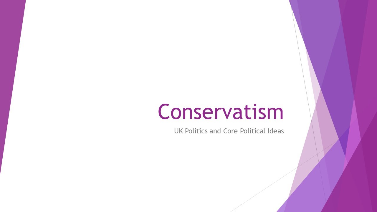 Conservatism | Pearson Edexcel A-Level Politics