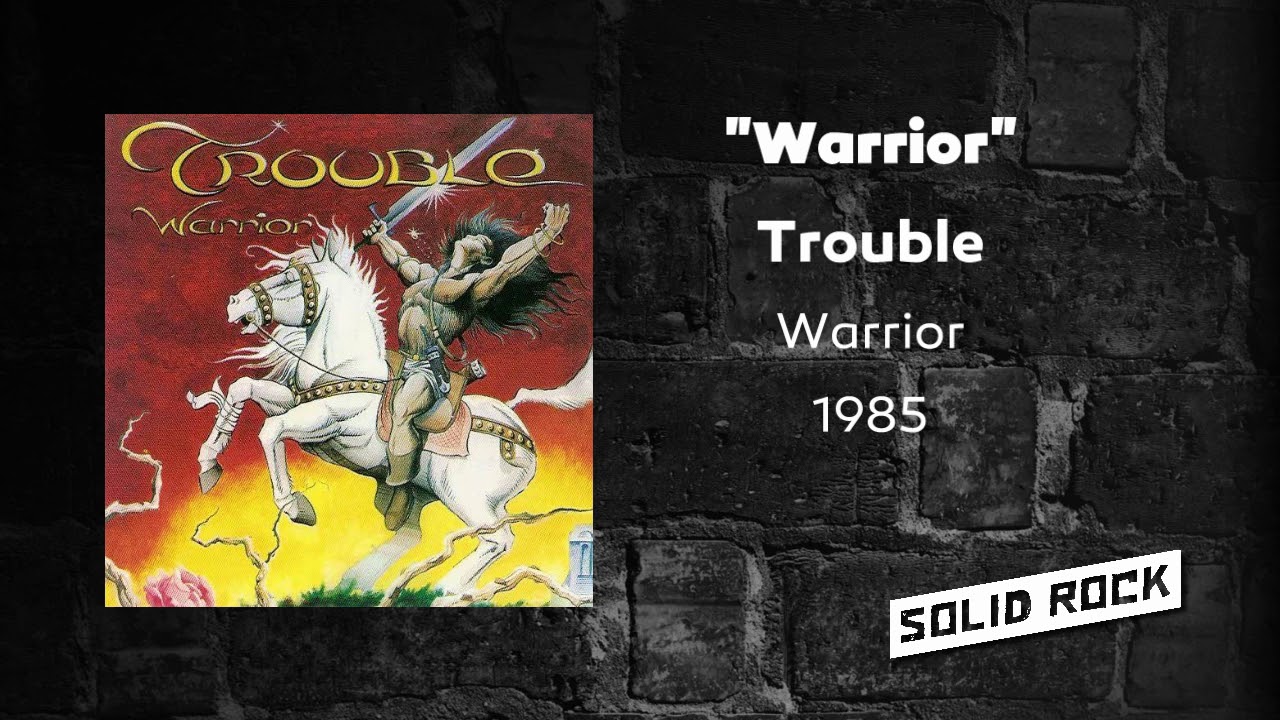 Trouble - Warrior