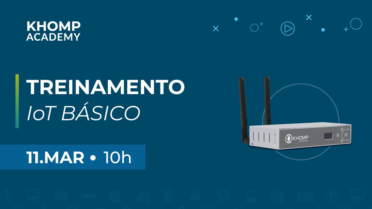 Khomp Academy | TREINAMENTO IoT BÁSICO: Montando e Conectando Sensores
