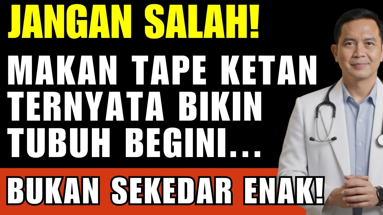 JANGAN SALAH! Makan Tape Ketan Ternyata Bikin Tubuh Begini... (Bukan Sekedar Enak!)