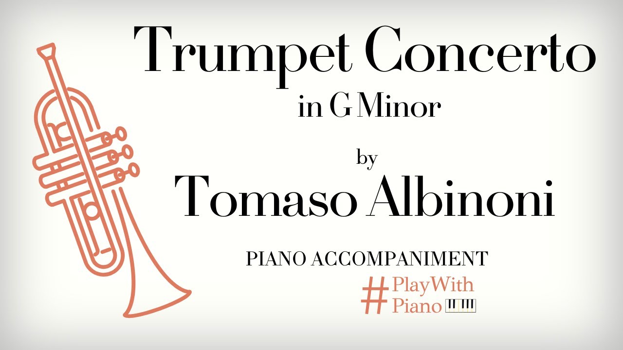 T. Albinoni - Trumpet Concerto in G minor | Trumpet Piano Accompaniment