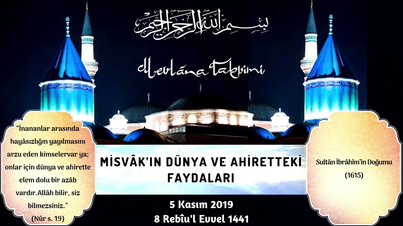 Misvakın Dünya ve Ahiretteki Faydaları - 5 Kasım 2019 Mevlana Takvimi