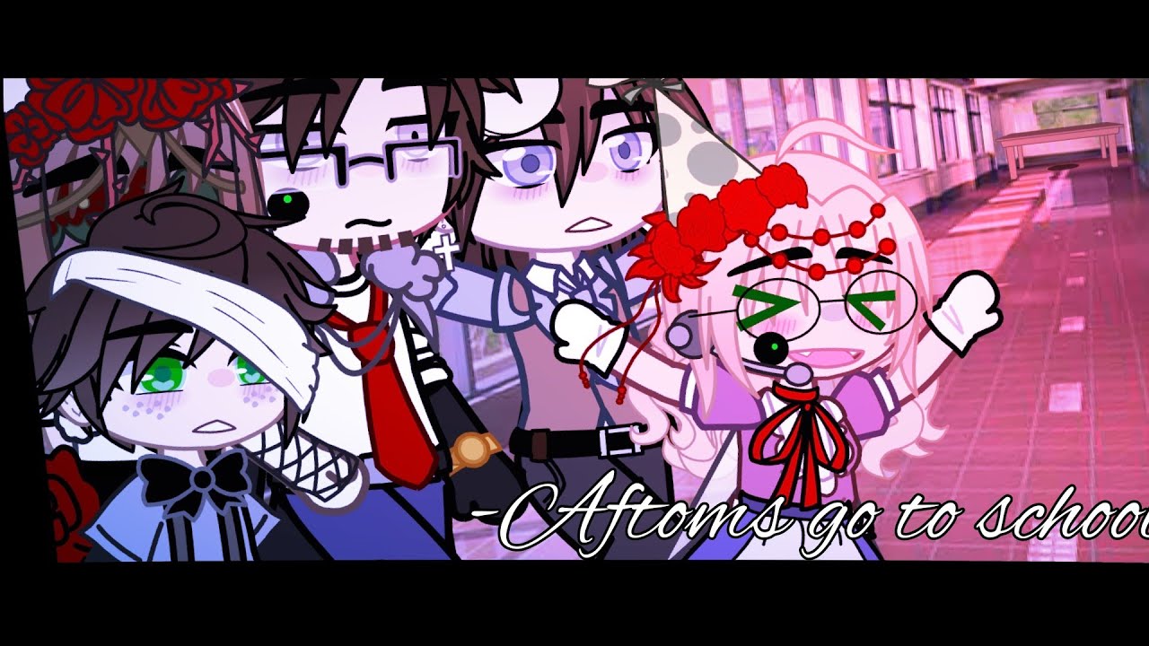 Aftons go to school|FNaF|GC|GCMV|