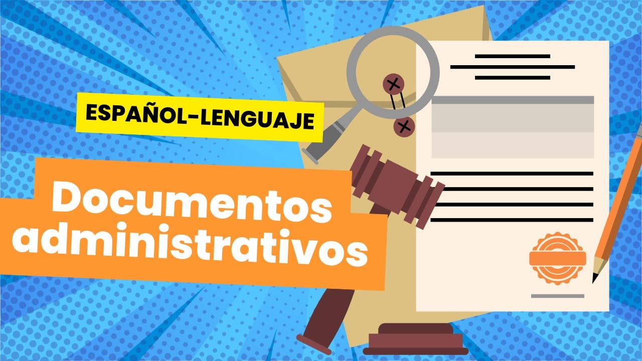 🔵Caracter&iacute;sticas y funciones de los documentos administrativos