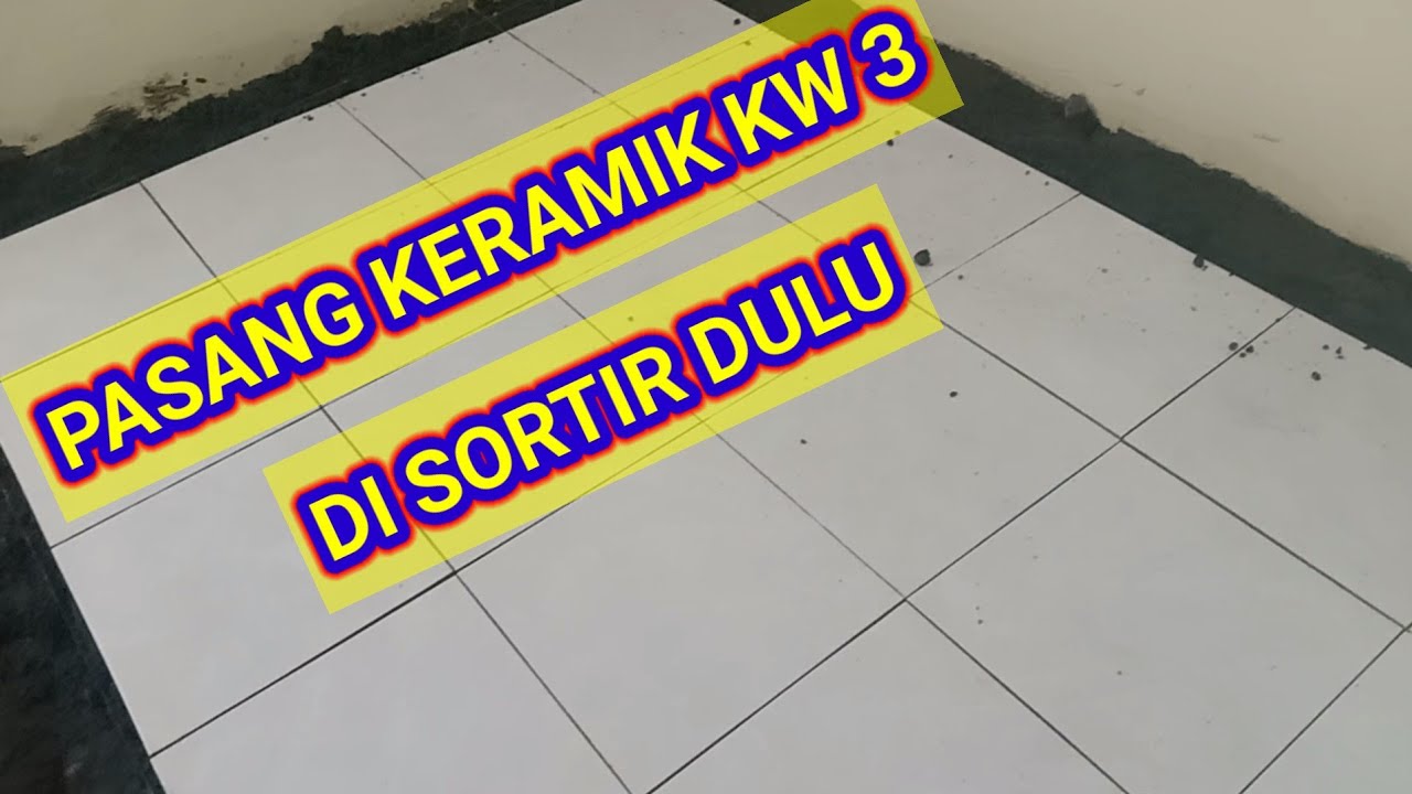 CARA PASANG KERAMIK KW 3