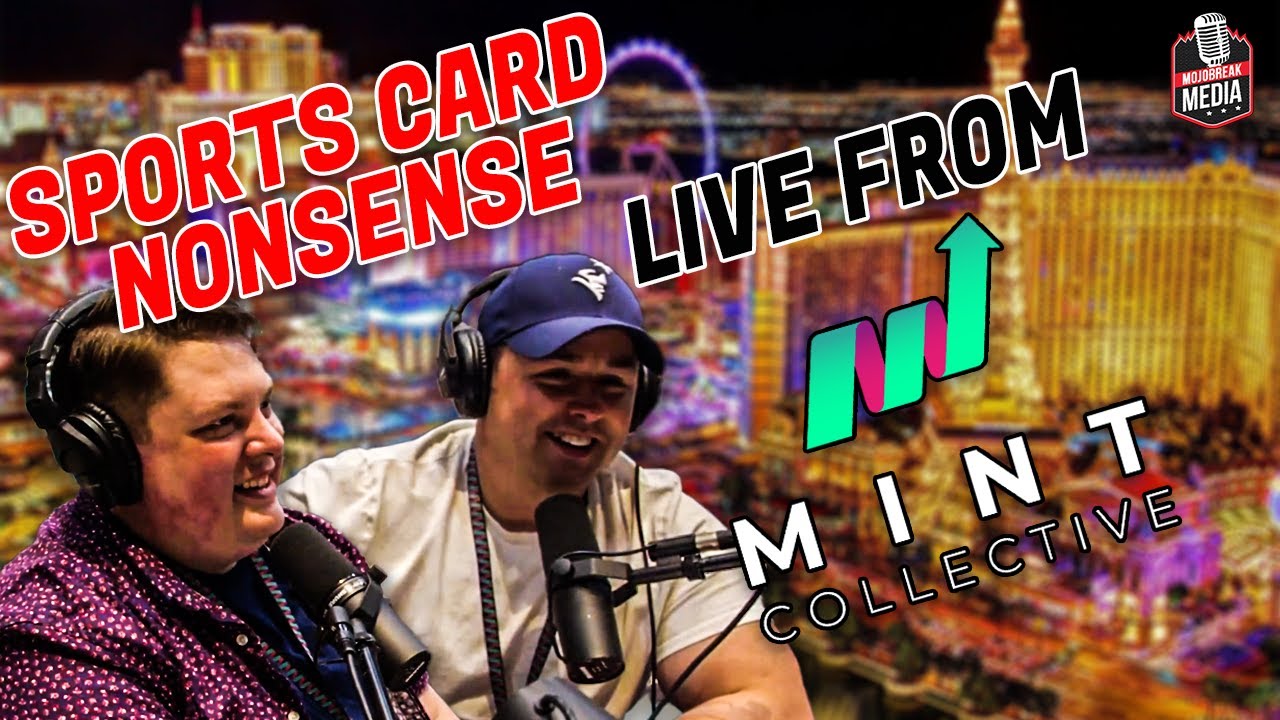 Sports Card Nonsense Hosts Mike Gioseffi & Jesse Gibson LIVE From The MINT | Mojo Sessions #22