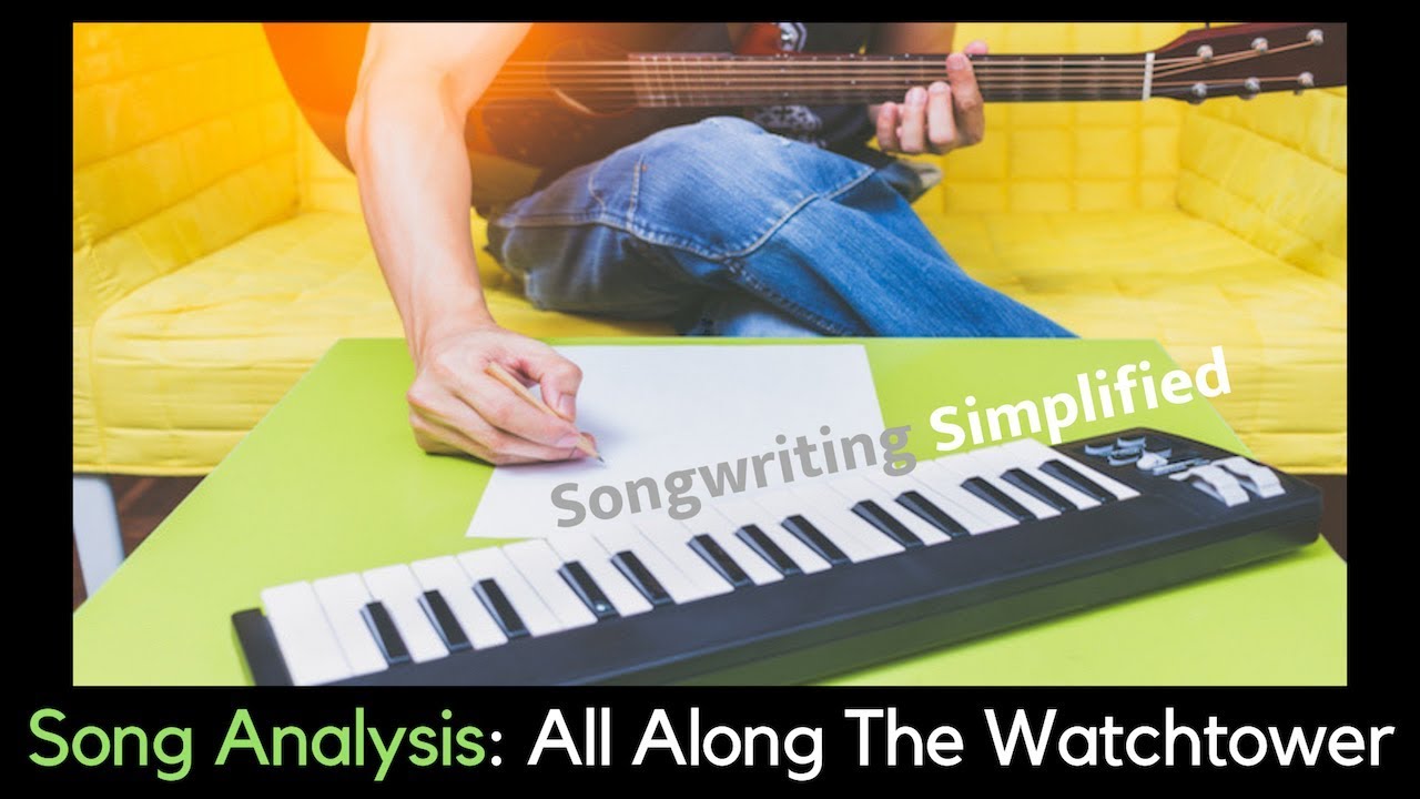 Song Analysis: All Along The Watchtower