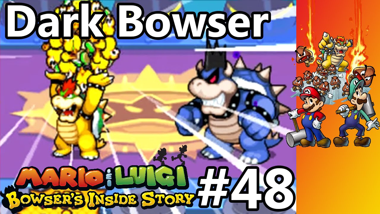 Mario & Luigi - Bowser's Inside Story - Episode 48 - Dark Bowser