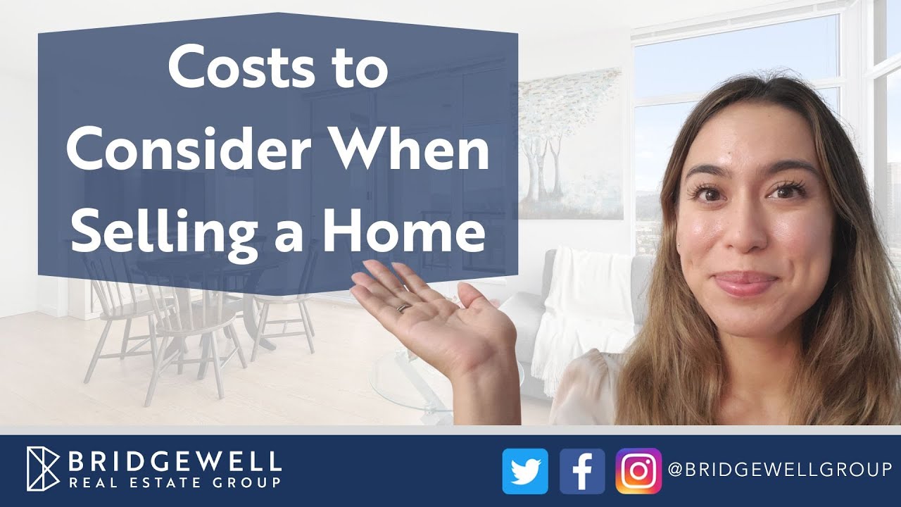 Costs of Selling a Home - Common & Variable Costs to Consider When Selling Your Home