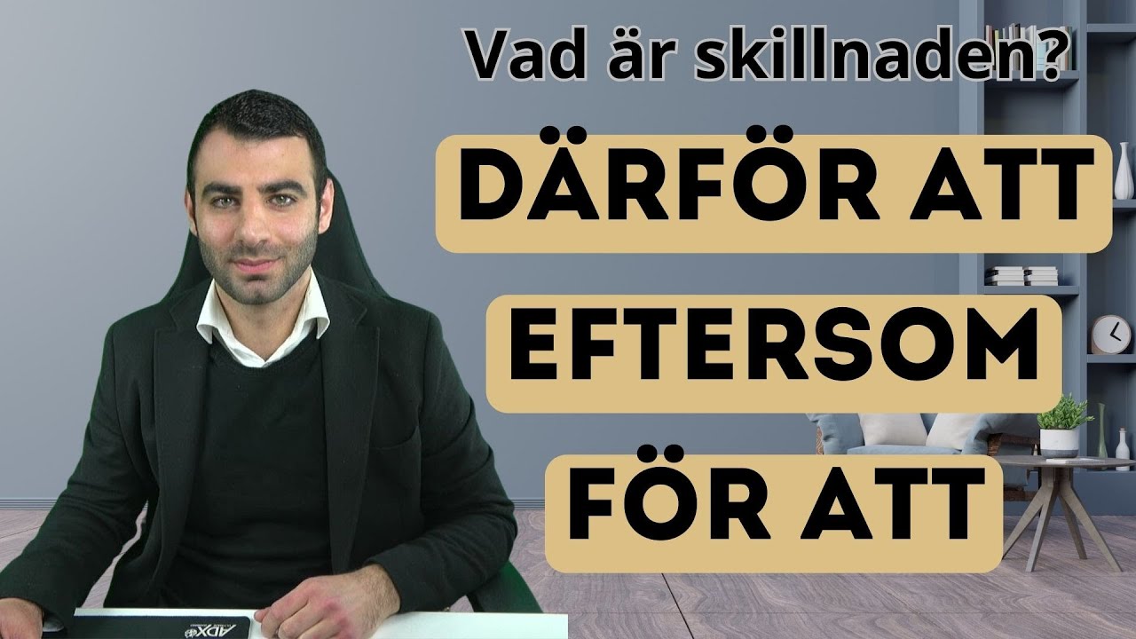 Vad är skillnaden? (för att, eftersom, för att)