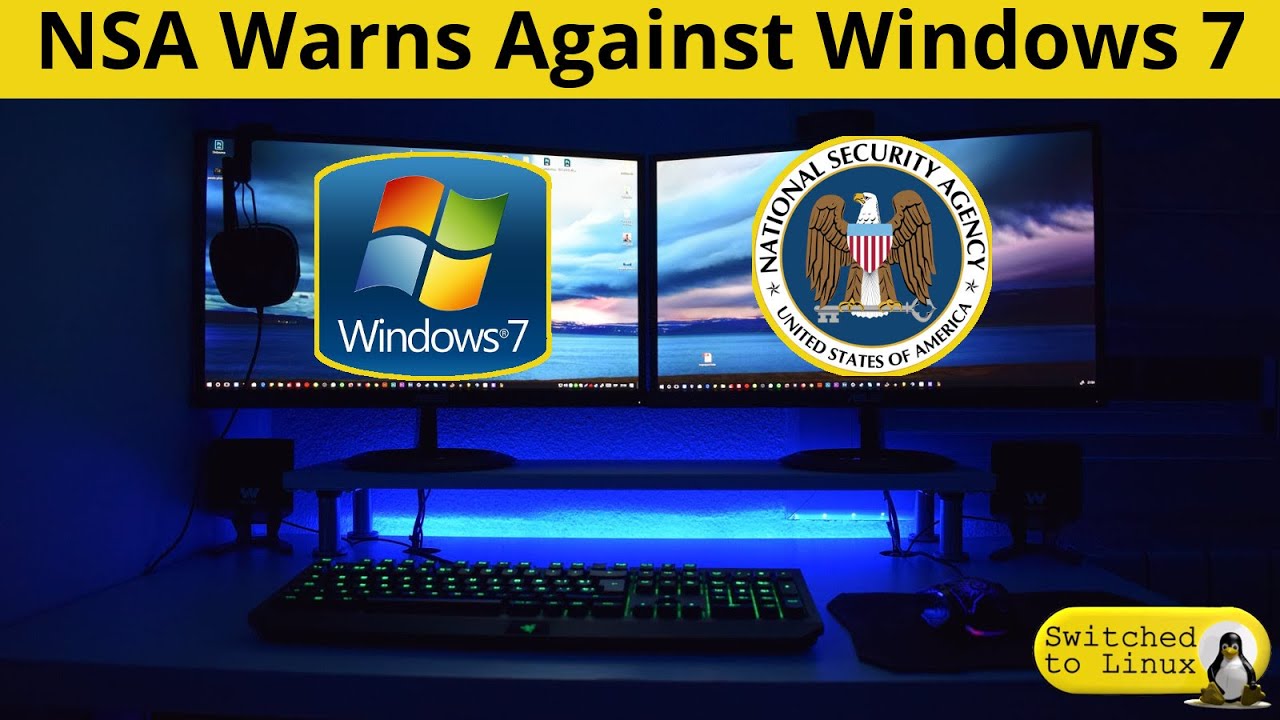 NSA Warns Against Windows 7