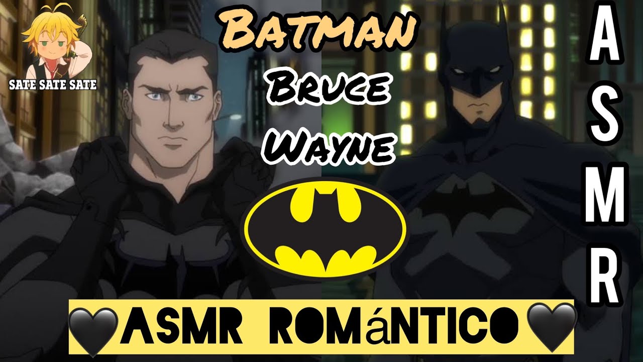 BATMAN X Listener ASMR ||| DC Cómics ROLEPLAY