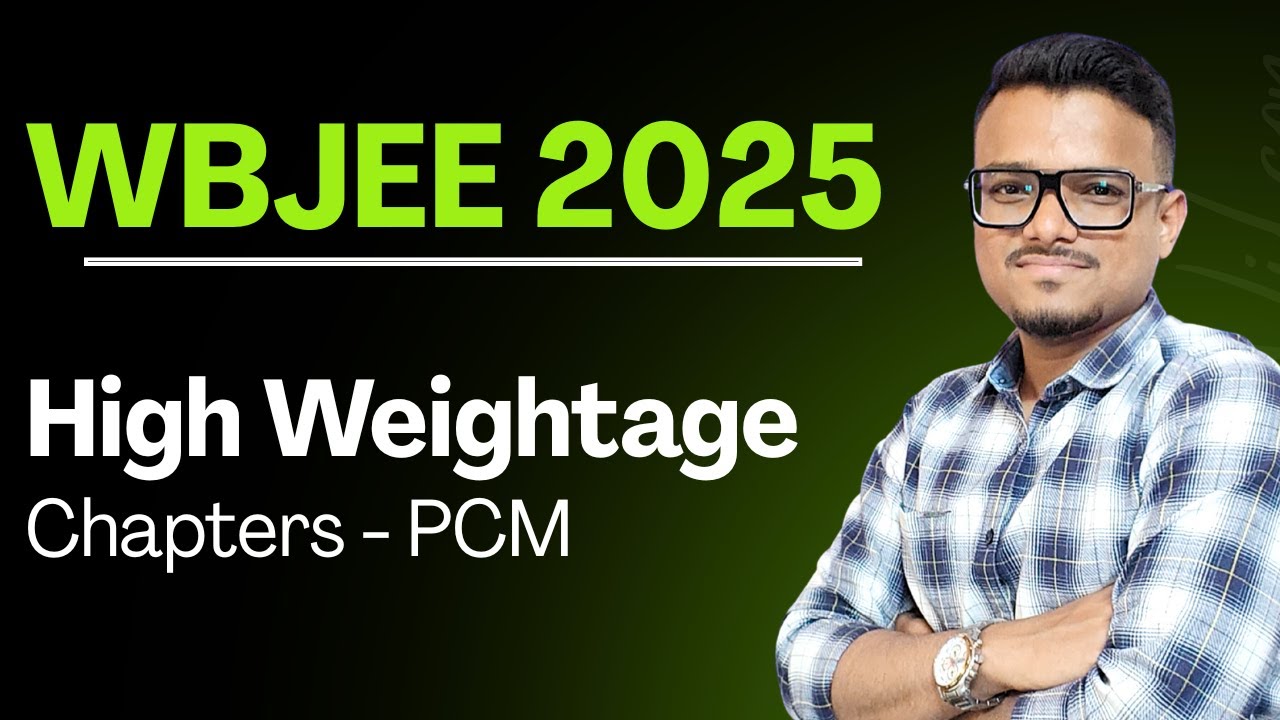 Most Scoring Chapters for WBJEE 2026 | Physics, Chemistry & Maths Strategy