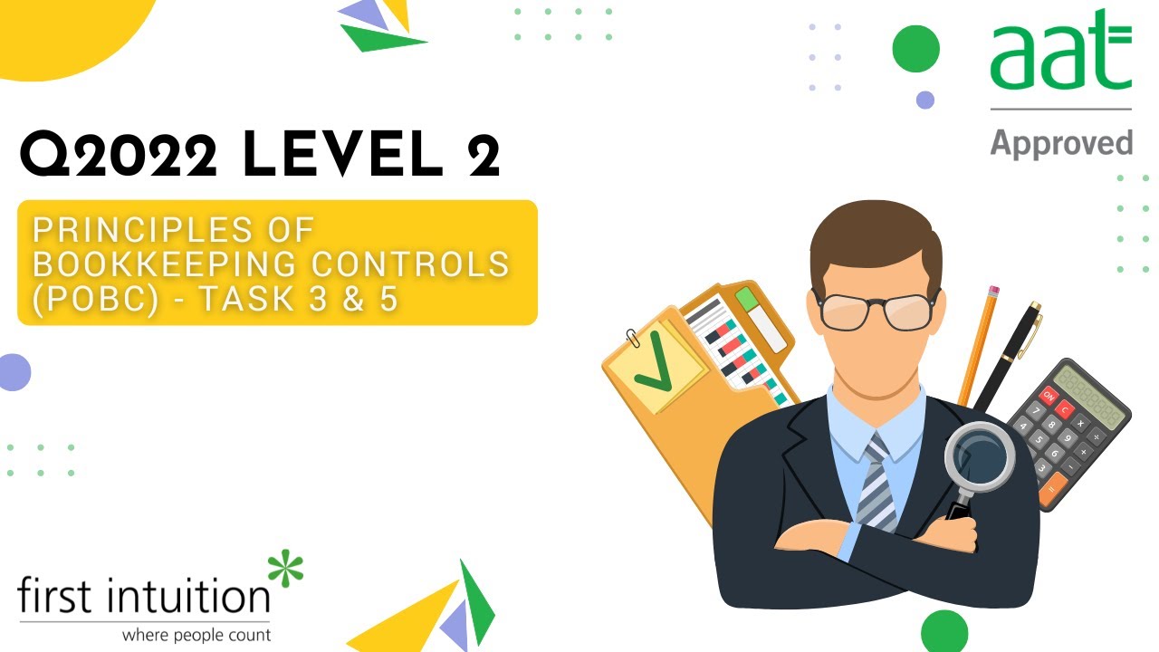AAT Q2022 Principles of Bookkeeping Controls (POBC) - Task 3 & 5 - First Intuition