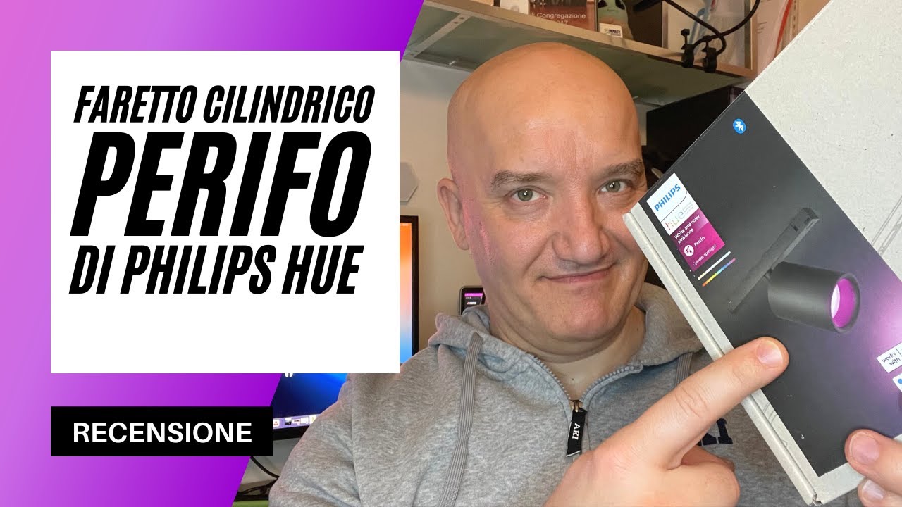 Recensione del faretto cilindrico per PERIFO di PHILIPS HUE