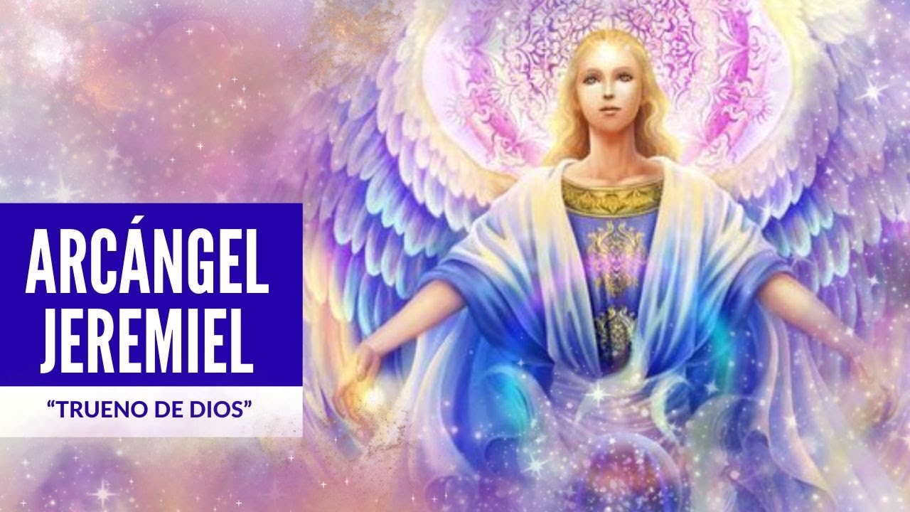 ¿Quién es el Arcangel Jeremiel?