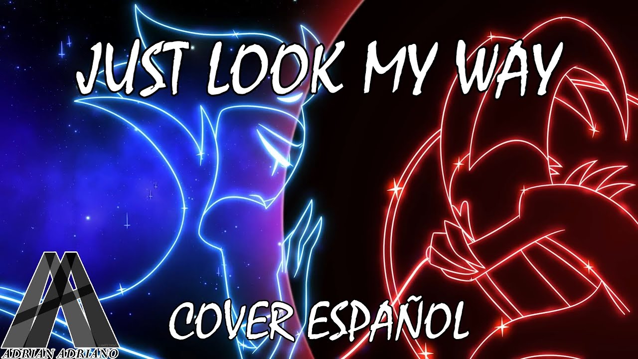 JUST LOOK MY WAY - HELLUVA BOSS l Cover Español l @SpindleHorse