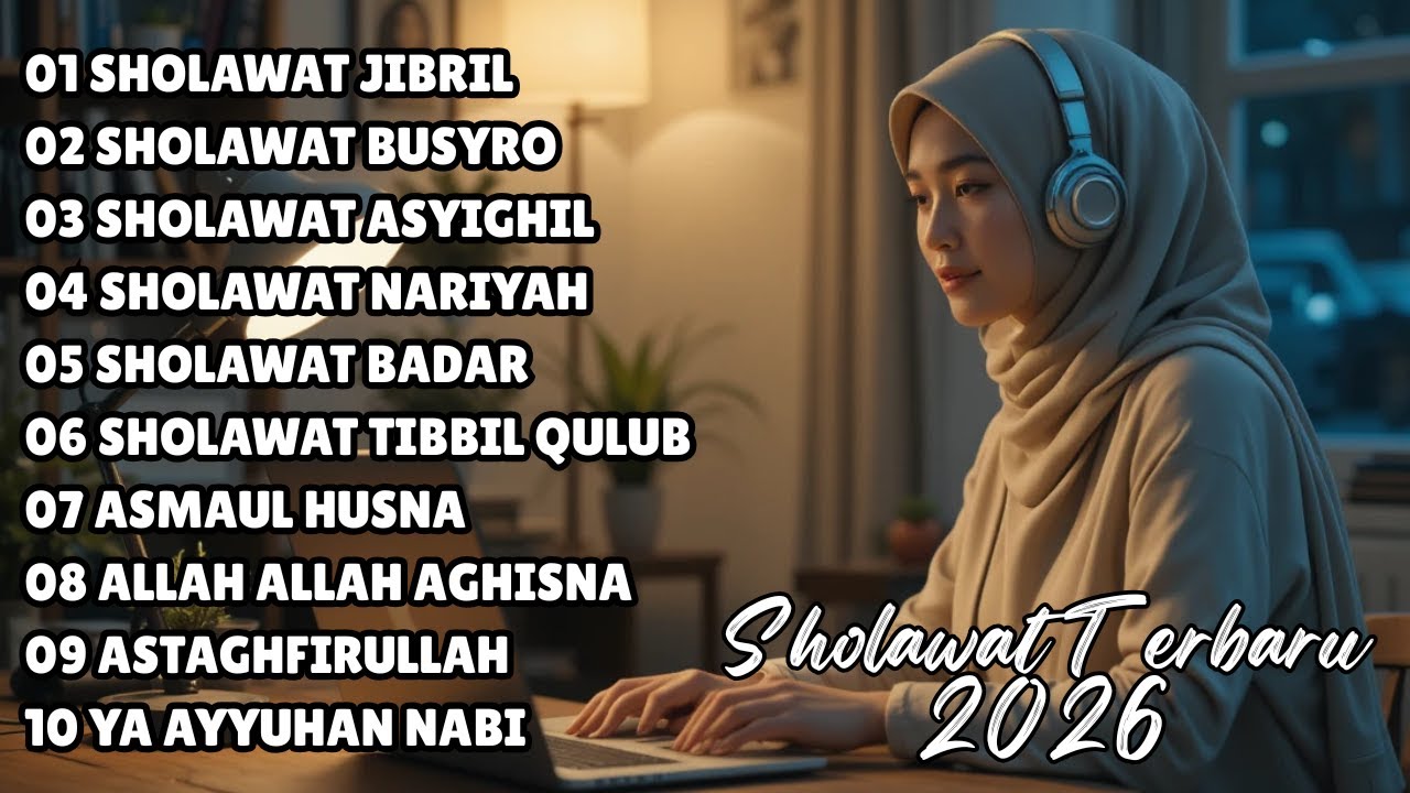 KUMPULAN SHOLAWAT TERBARU 2026 | MELAPANGKAN HATI DAN REZEKI | CAHAYA SHOLAWAT