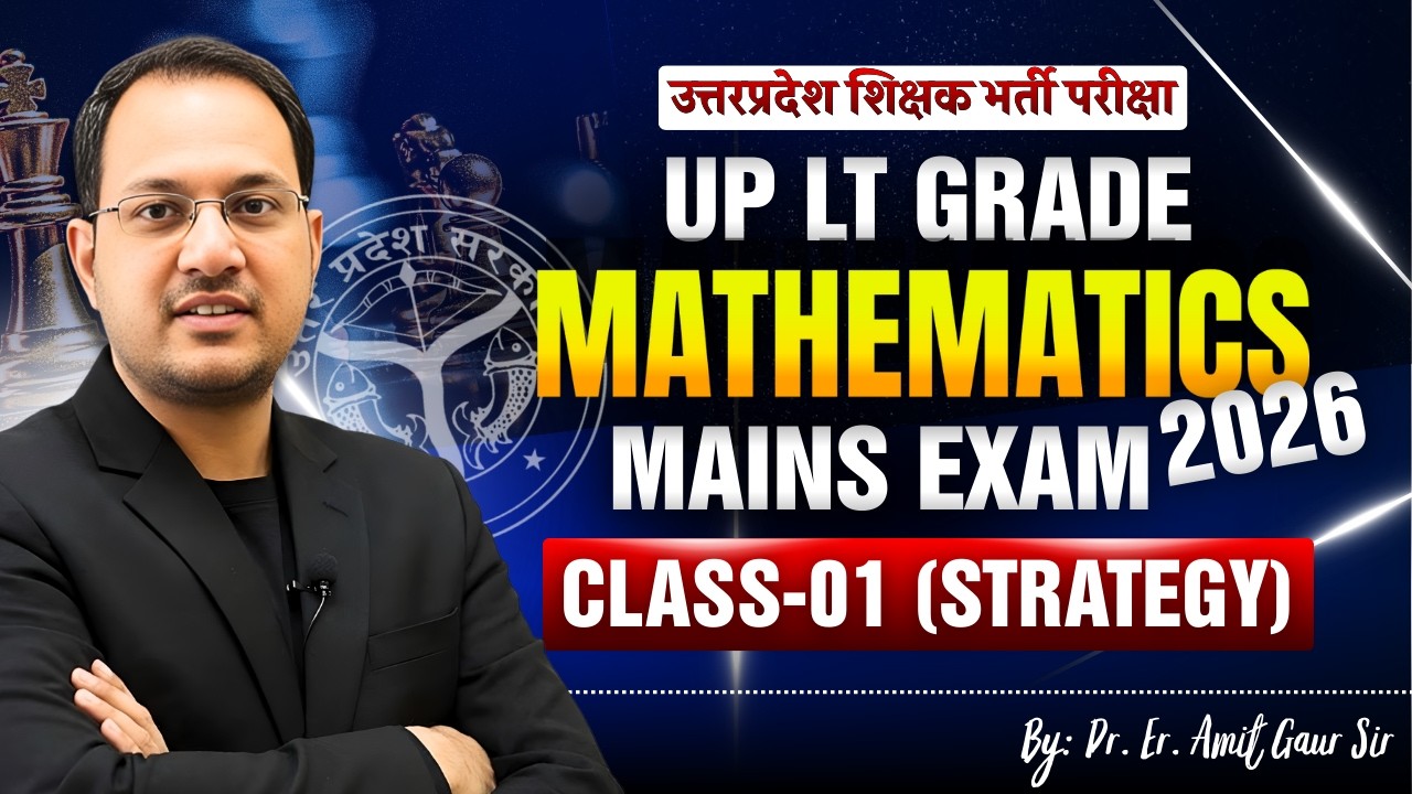 UP LT Grade Mathematics Mains 2026 | Complete Strategy + Study Plan | Class 01