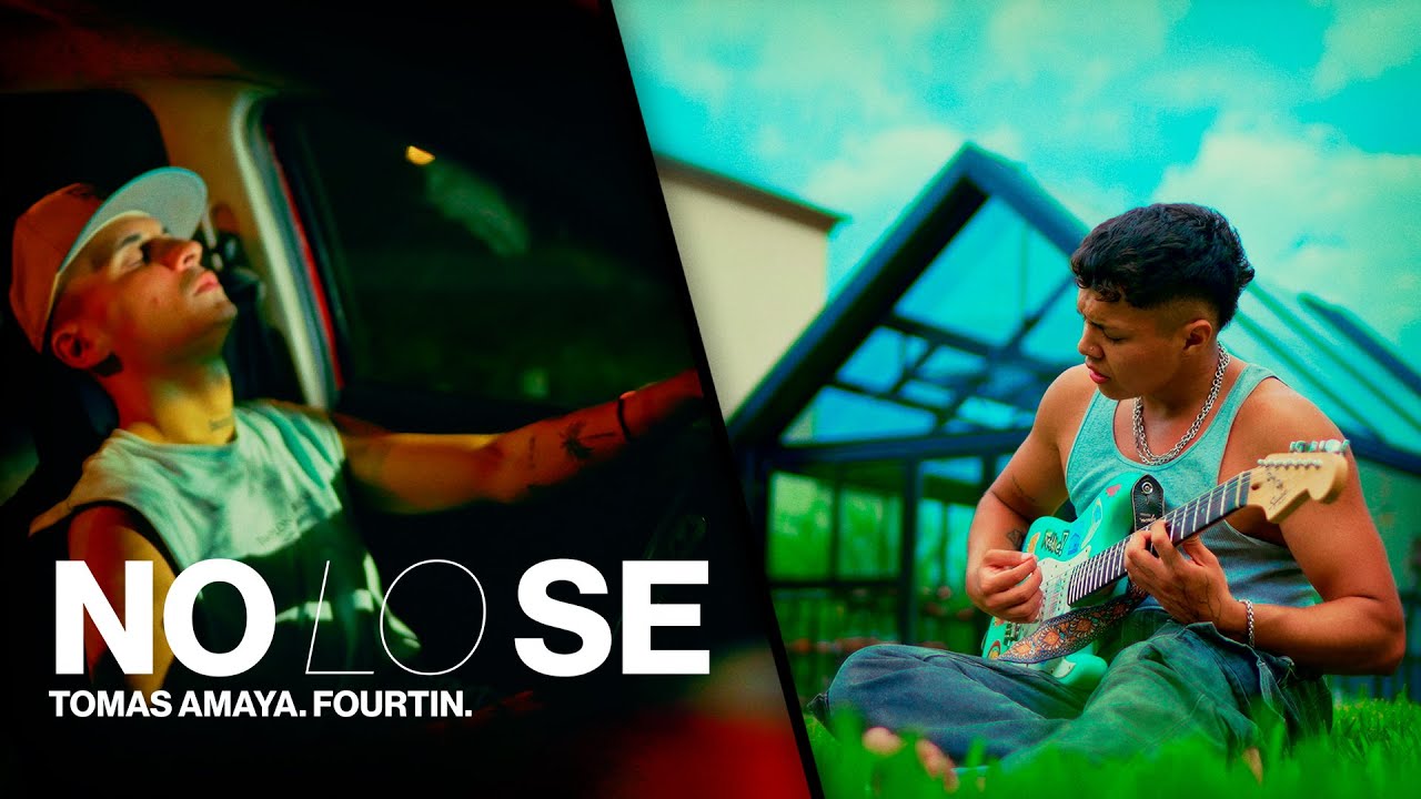 Fourtin, Tomás Amaya - NO LO SÉ (Video Oficial)
