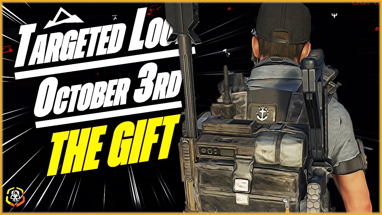 The DIVISION 2 | Targeted Loot Today | OCTOBER 3 | *THE GIFT* | Farming Guide