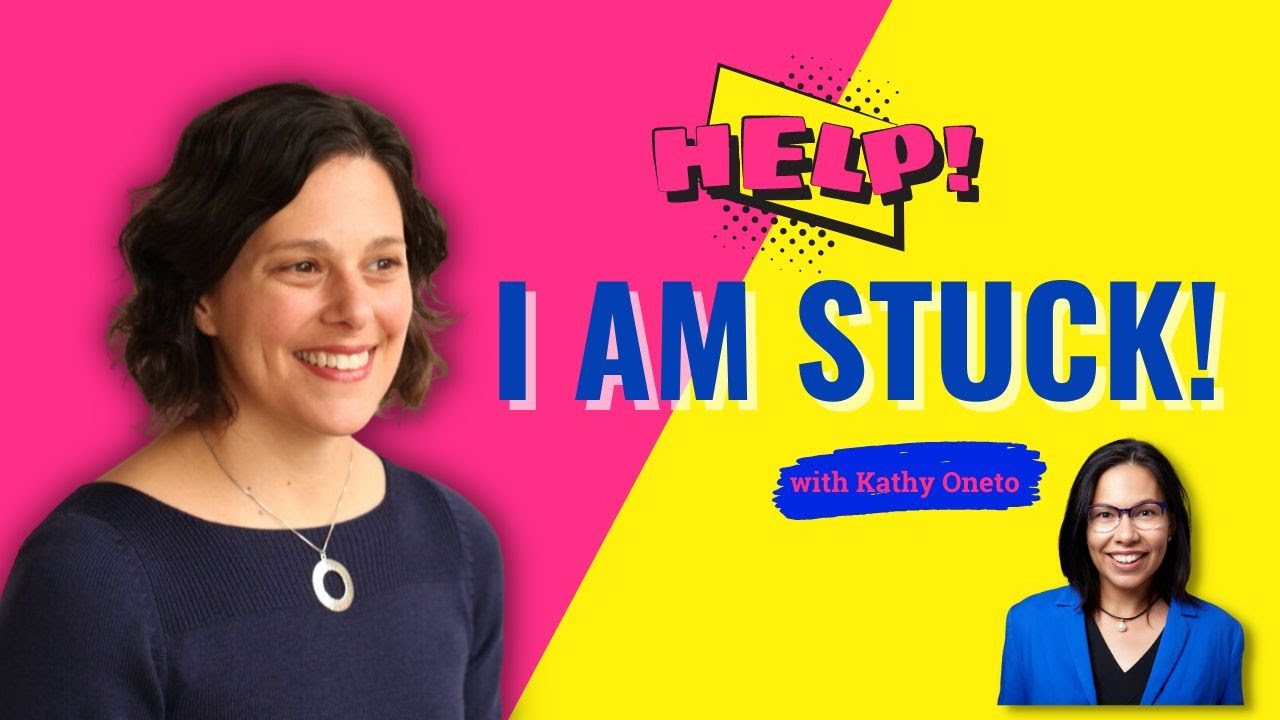 Getting Unstuck and Driving Sustainable Ambition in your Work and Life with Kathy Oneto