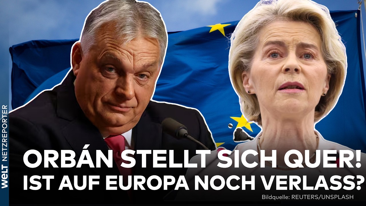 UKRAINE-HILFEN: Orbán stellt sich quer! – Ist auf Europa noch Verlass?