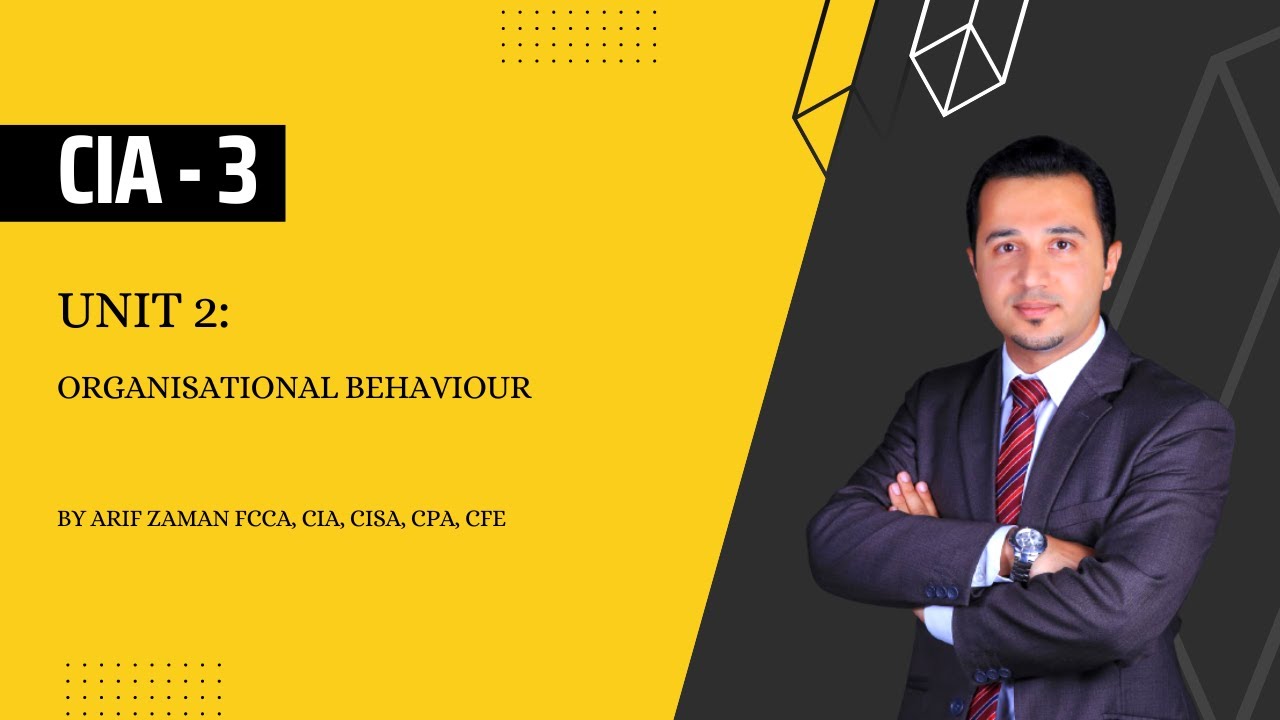 CIA Part 3: Unit 2 – Organisational Behaviour