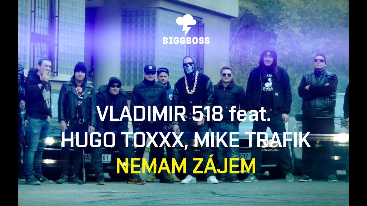 Vladimir 518 feat. Hugo Toxxx, Mike Trafik - Nemam zájem (OFFICIAL VIDEO)