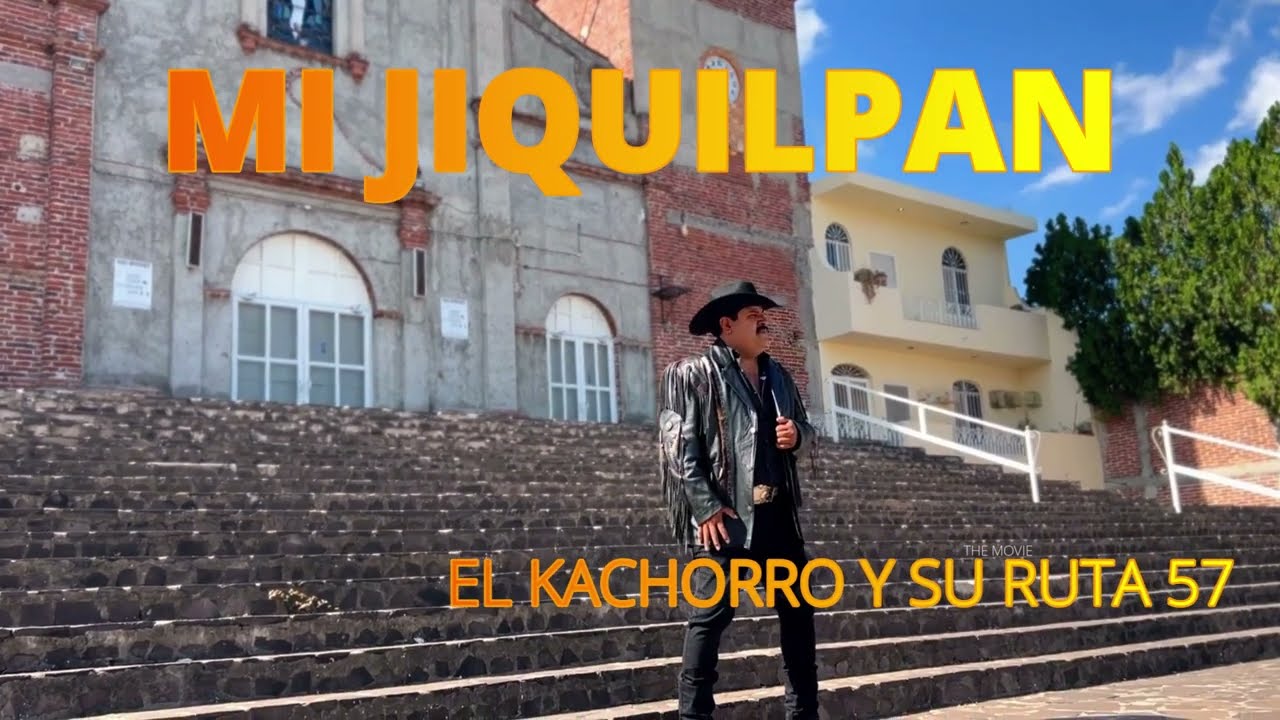 Mi Jiquilpan Querido | El Kachorro y su Ruta 57
