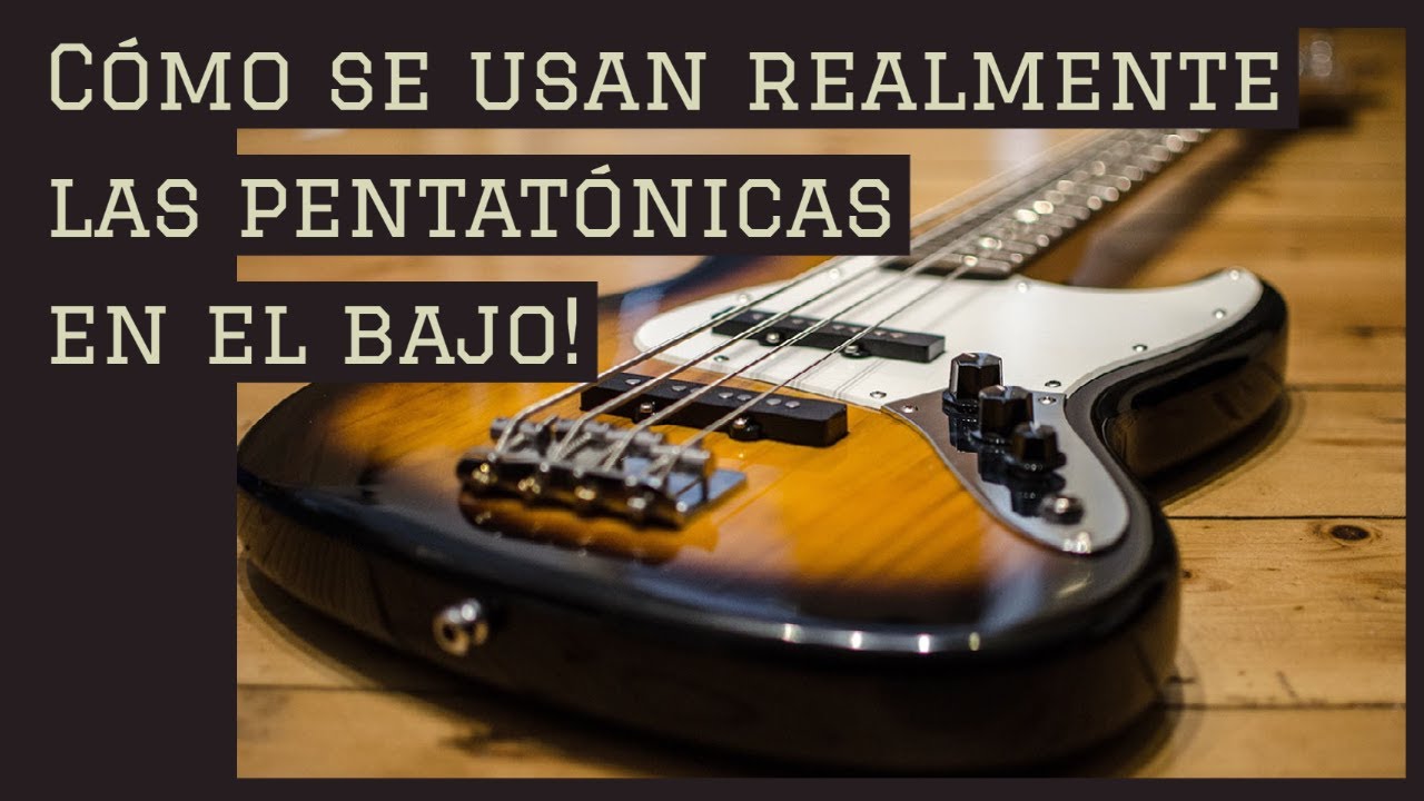 Cómo usa las escalas pentatónicas un bajista?