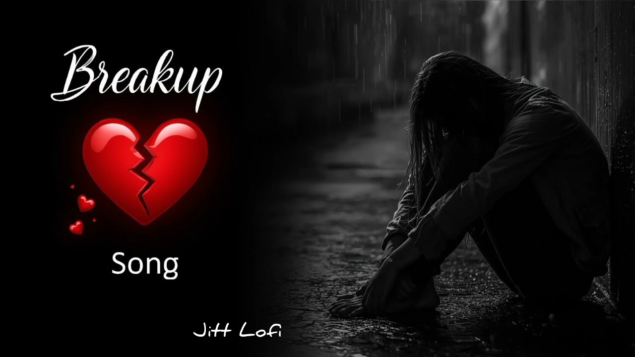 Broken Hearts 💔 | Feel the Pain – Sad Lofi Breakup Mashup