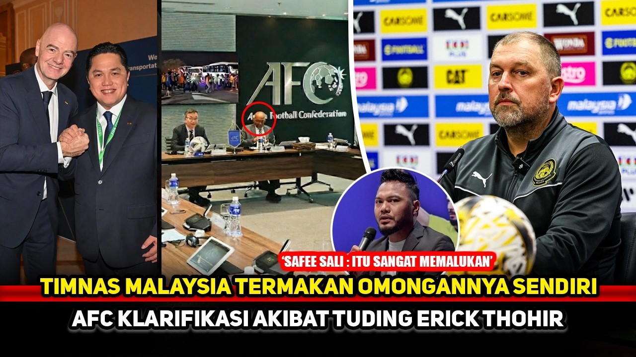KARMA HINA INDONESIA! Kini Malaysia ketakutan usai tuding Erick Thohir~Klarifikasi AFC tepat