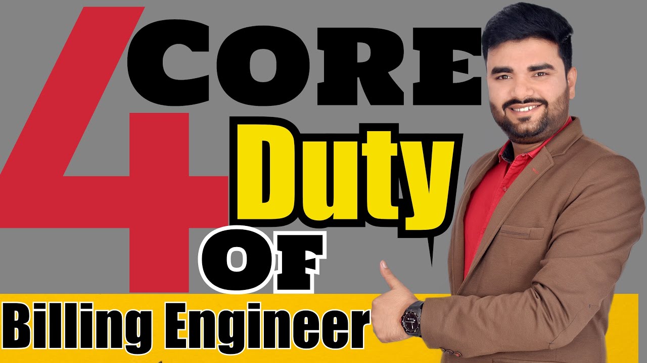 4 Step of Core Responsibility of Billing Engineer, Billing and planning engineer, Civil Engineering