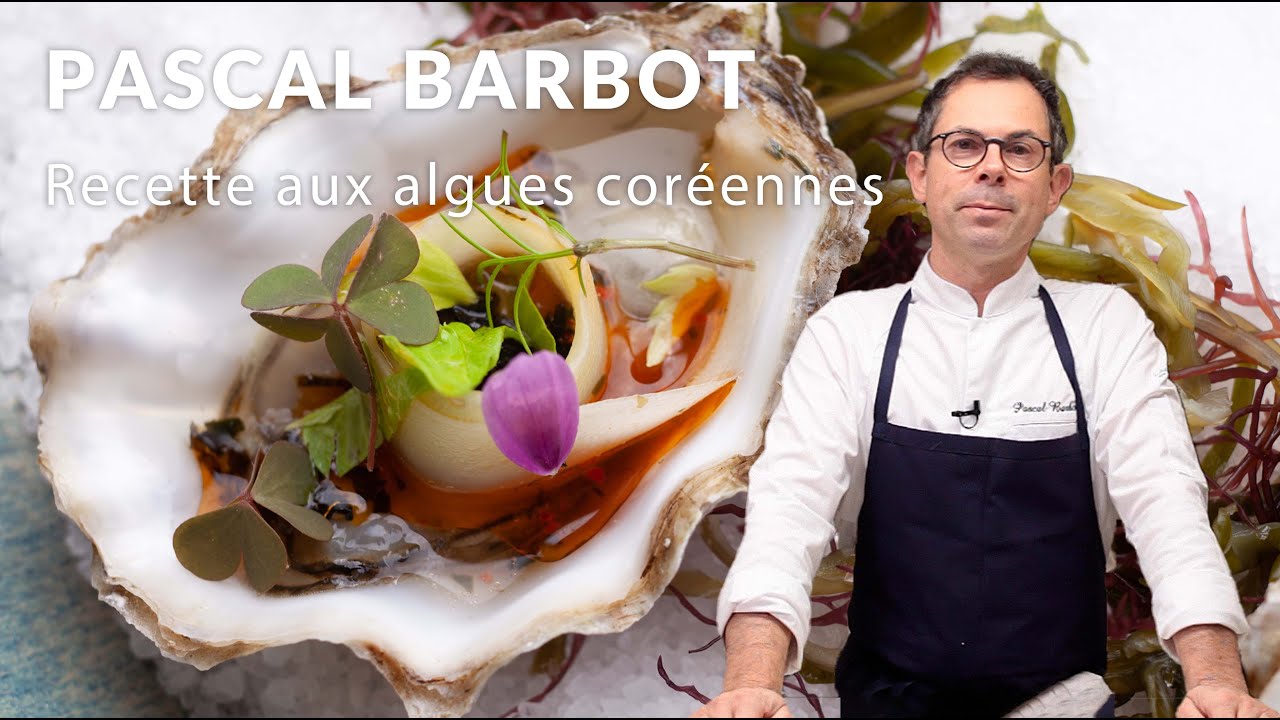 Pascal Barbot - Huîtres aux huiles marines d'algues coréennes