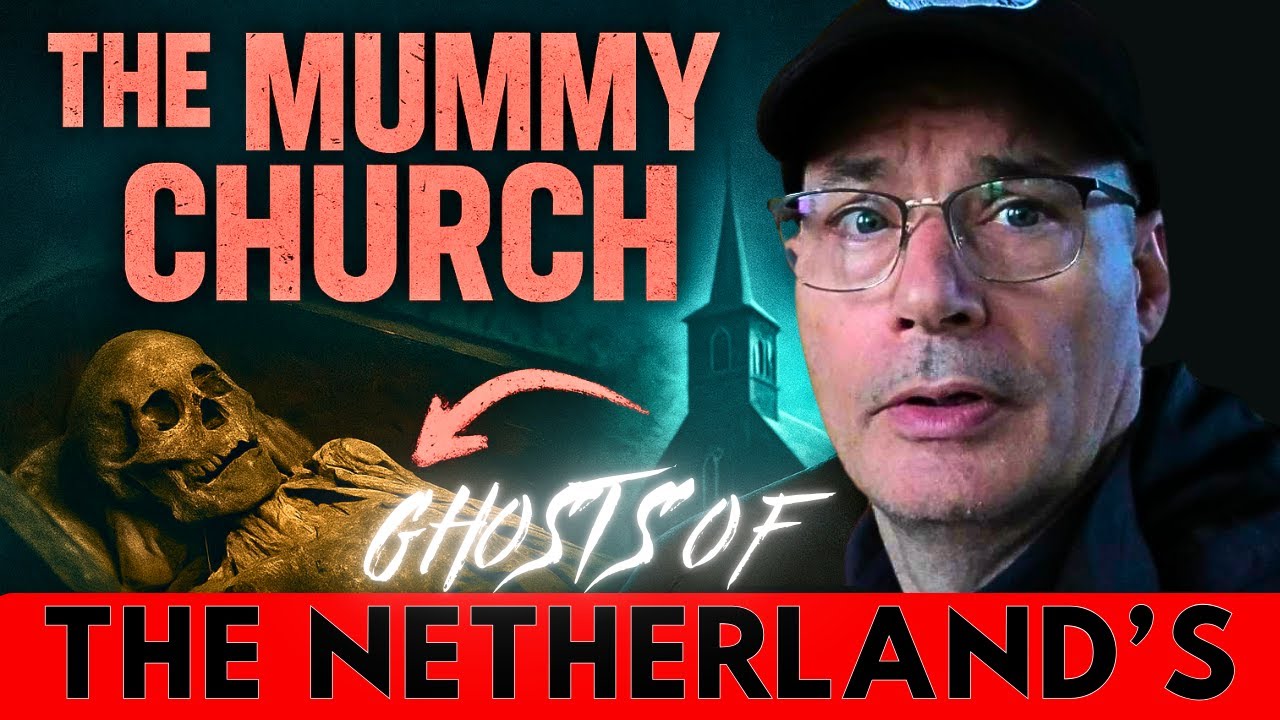 Ghosts of the Netherlands - Real Mummies Found in a Cellar - I Wasn't Ready for This