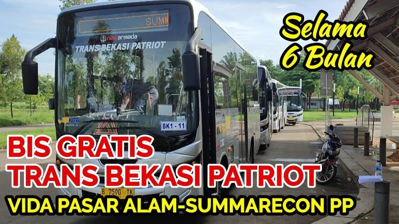 BIS GRATIS TRANS BEKASI PATRIOT SELAMA 6 BULAN ❗RUTE VIDA PASAR ALAM - SUMMARECON.