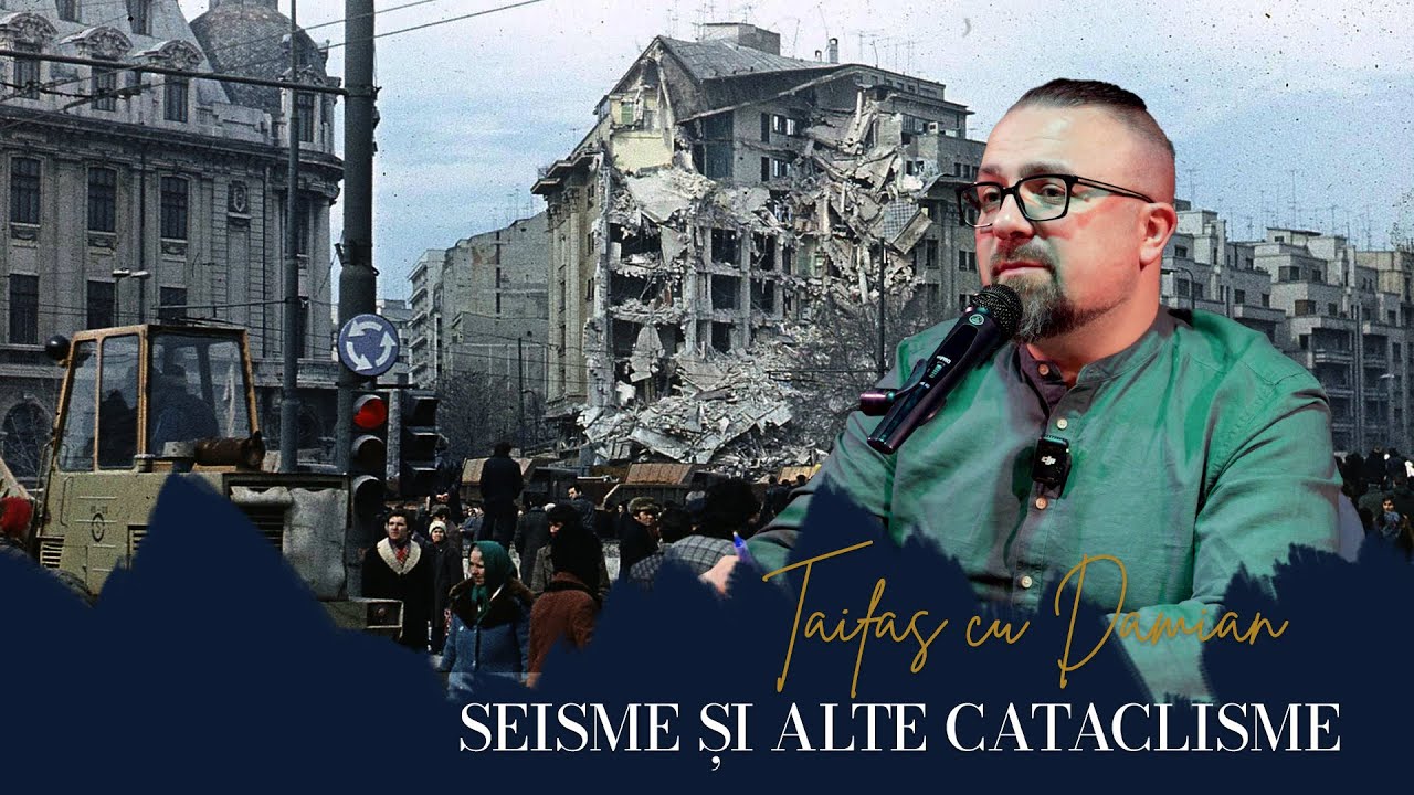 Damian Anfile! Dezastre, cataclisme , tragedii care au zguiduit viața românilor de-a lungul timpului