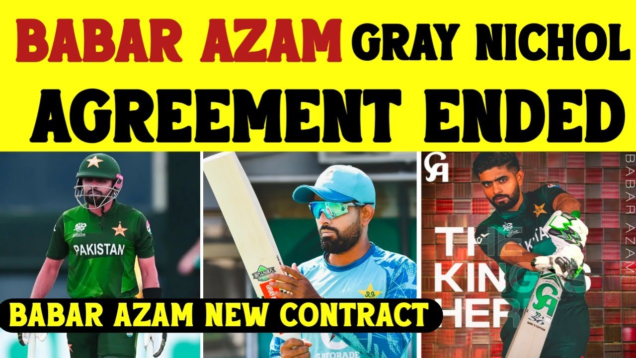 Babar Azam Contract With Gray Nicholas Ended | Babar Azam New Contract With CA Sports 