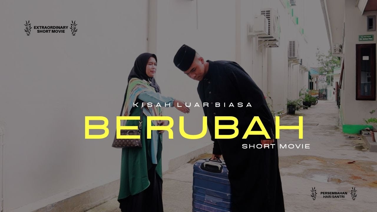BERUBAH - Short Movie