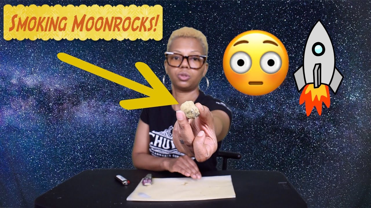 Smoking Moonrocks......